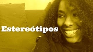 3 Estereótipos sobre Mulheres Negras que PRECISAM acabar! / Soul Vaidosa