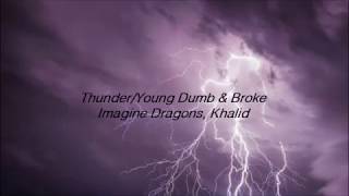 Thunder / Young Dumb &amp; Broke (Medley) - Imagine Dragons, Khalid (lyrics)