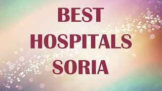 Hospitals & Clinics in Soria, Spain