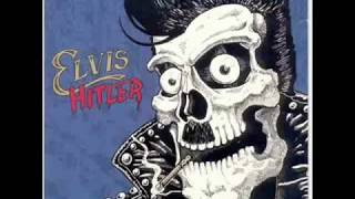 Elvist Hitler - Crush, Kill, Destroy