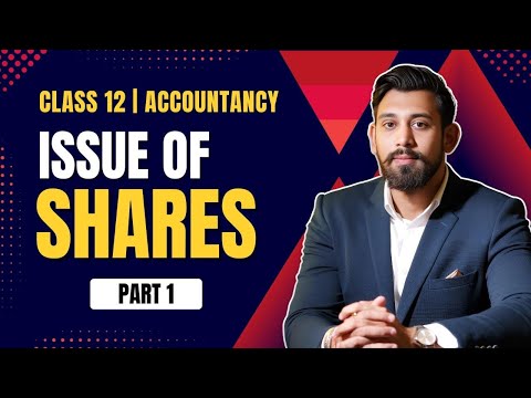 Issue of shares | Accountancy | Class 12 | Concept Building | Part 1