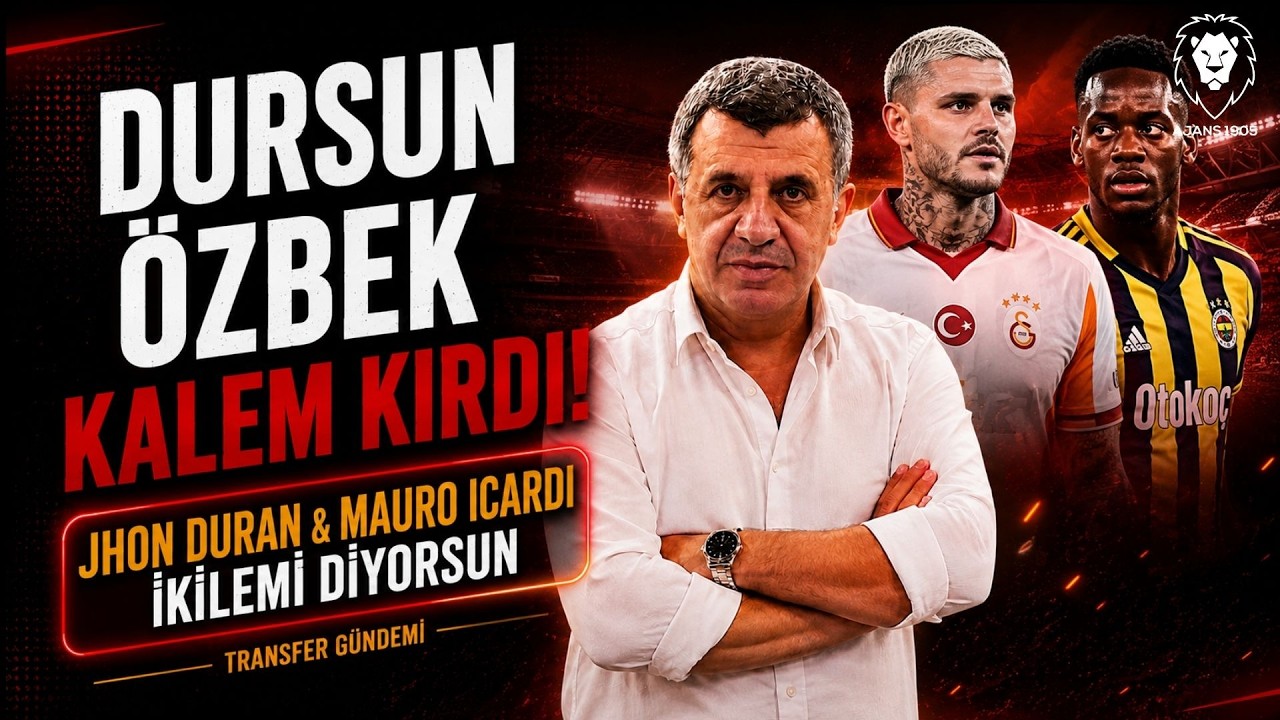 Jhon Duran & Mauro Icardi İkilemi! | Dursun Özbek Kalem KIRDI | Galatasaray Transfer Gündemi
