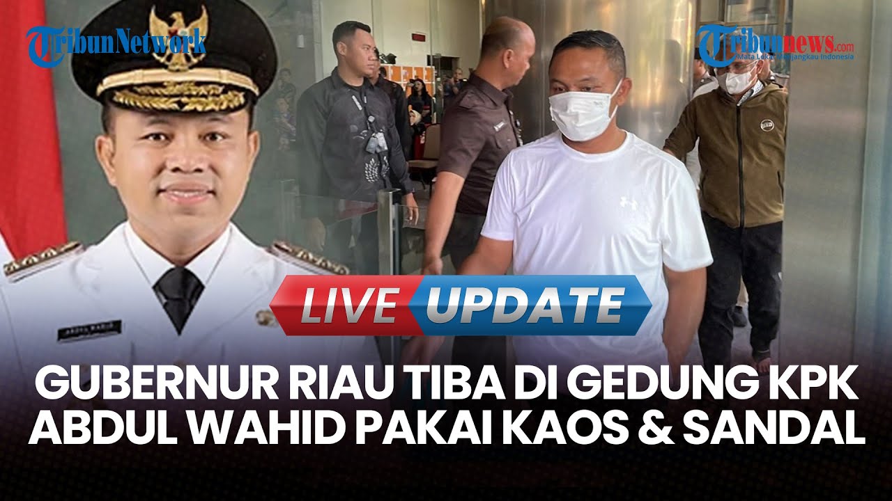 LIVE UPDATE | Gubernur Riau Abdul Wahid Tiba di Gedung KPK Jakarta, Pakai Sandal & Bungkam Soal OTT