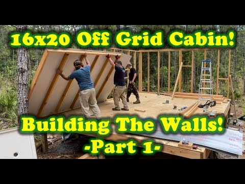 PART 2 - 16x20 Off Grid Cabin - BUILDING THE WALLS (PART 1)
