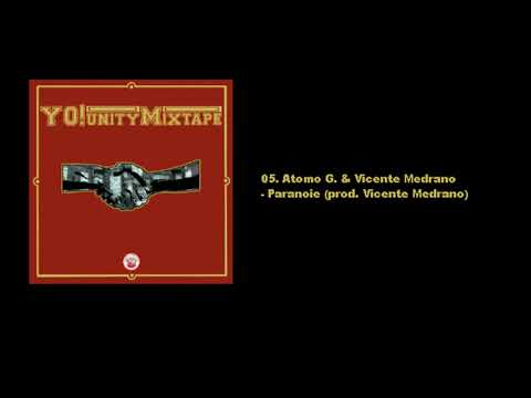 YO!Unity Mixtape: 05. Atomo G  & Vicente Medrano - Paranoie (prod.  Vicente Medrano)