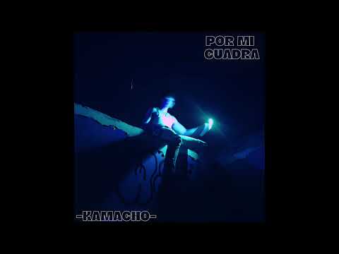 Por Mi Cuadra - Kamacho