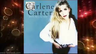 CARLENE CARTER... little love letter-every little thing