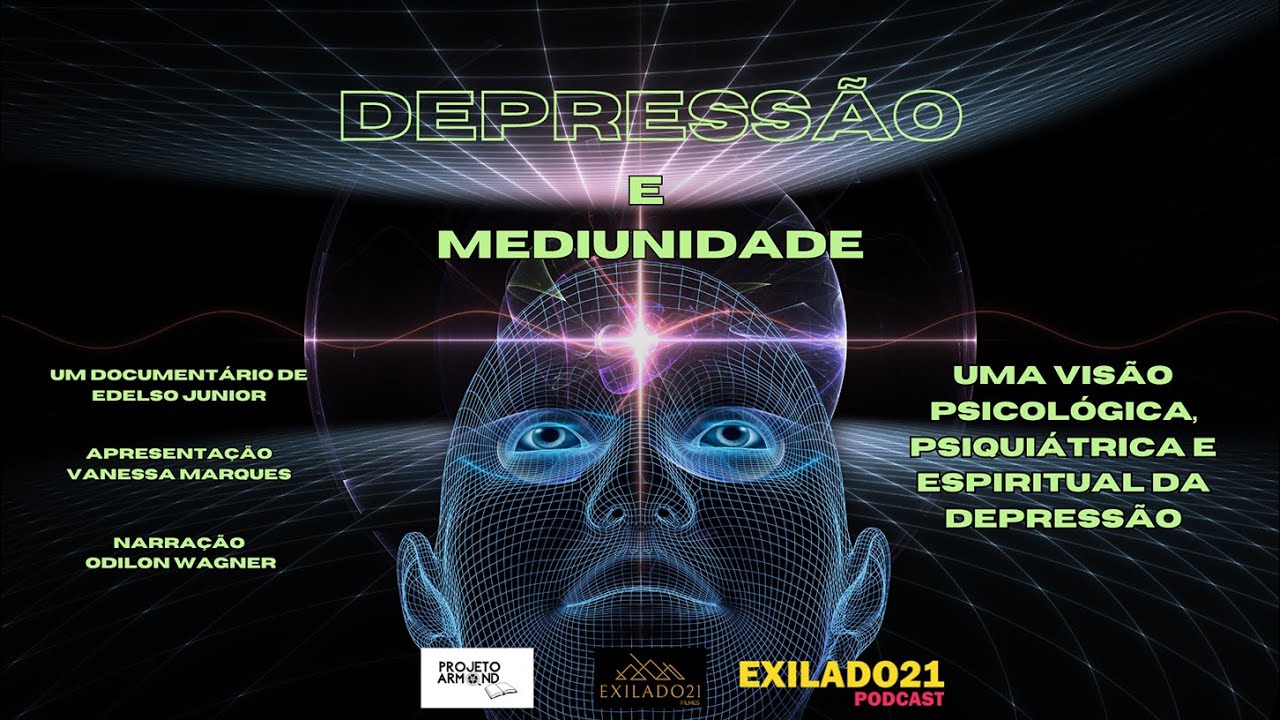 Depressão e Mediunidade. Um documentário de Edelso Junior.