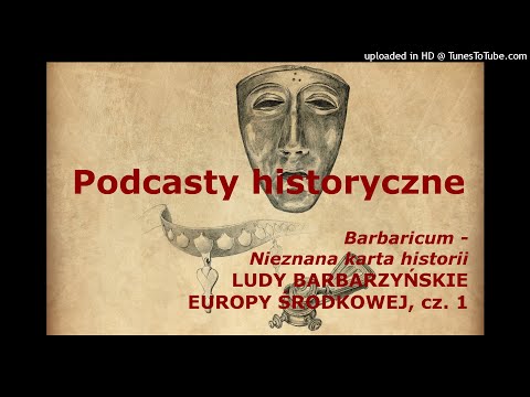 Barbaricum - nieznana karta historii - Ludy Europy Środkowej
