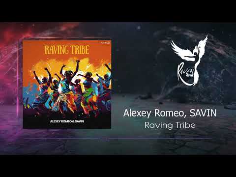 PREMIERE: Alexey Romeo, SAVIN  - Raving Tribe (Original Mix) [ROMEO X]