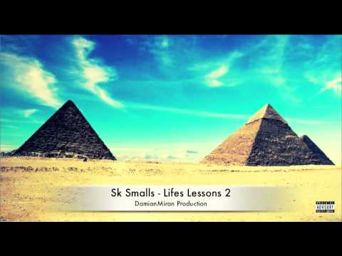Sk Smalls - Life Lessons 2 . prod by Damianmiran production