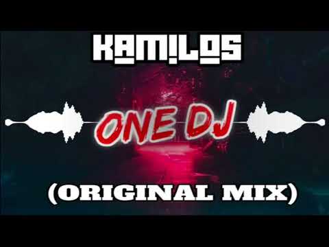KAMILOS - ONE DJ (ORIGINAL MIX)