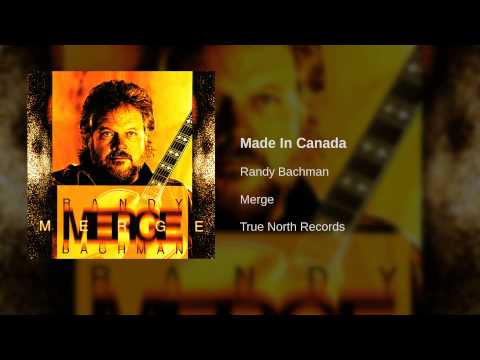 Randy Bachman - Made In Canada