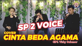 Download lagu SP2 VOICE CINTA BEDA AGAMA CIPT VICKY SALAMOR GIDE... mp3