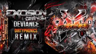 Excision & Datsik - Deviance (Dirtyphonics Remix) - X Rated Remixes