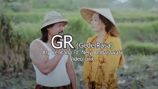 Download lagu Nely Ambarawati Feat. Ary Kencana – GR (  lirik Video) mp3