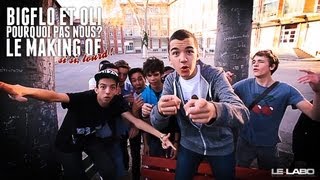 BigFlo & Oli - Making Of - Pourquoi Pas Nous ?