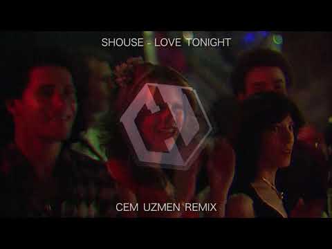 Shouse - Love Tonight (Cem Uzmen Remıx)