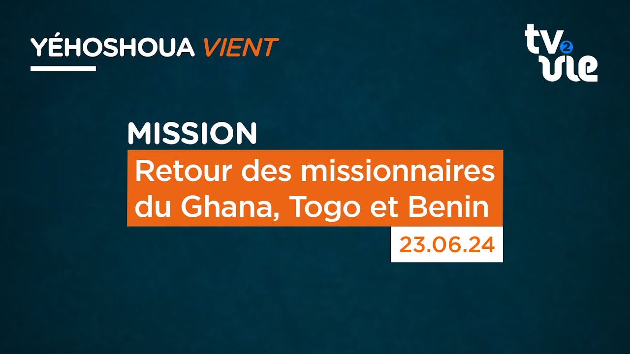Thumbnail of video: Retour des missionnaires du Ghana, Togo et Benin