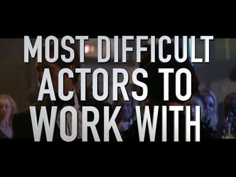Top 10 Most Difficult Actors to Work With (Quickie)