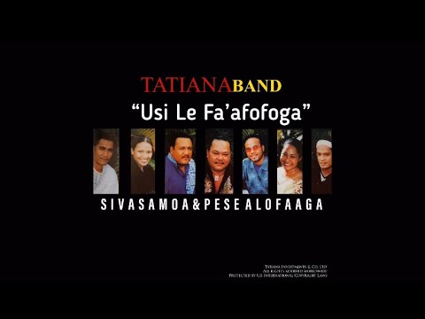 TATIANA BAND - USI LE FA'AFOFOGA