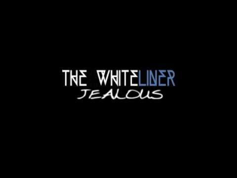 The Whiteliner - Jealous ( Original Mix )