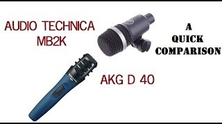 Video thumbnail for AKG D40 (or D 40) Vs Audio Technica Mb2k (A quick comparison and review) by William Robertson