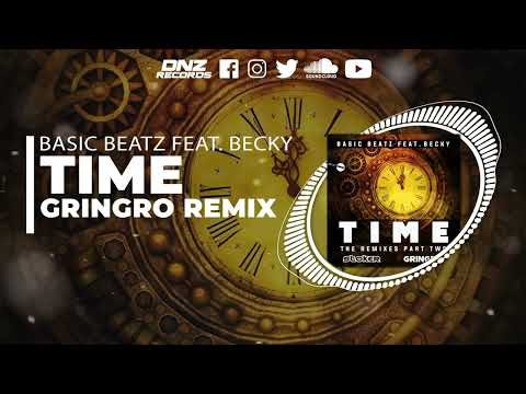 DNZF1207 // BASIC BEATZ FEAT. BECKY - TIME GRINGRO REMIX (Official Video DNZ Records)