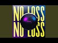 No Loss (Instrumental Version)