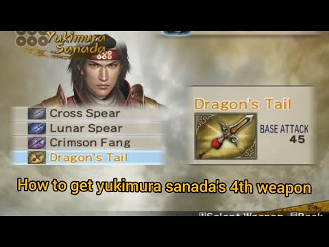 How to get yukimura sanada's 4th weapon / samurai warriors 2