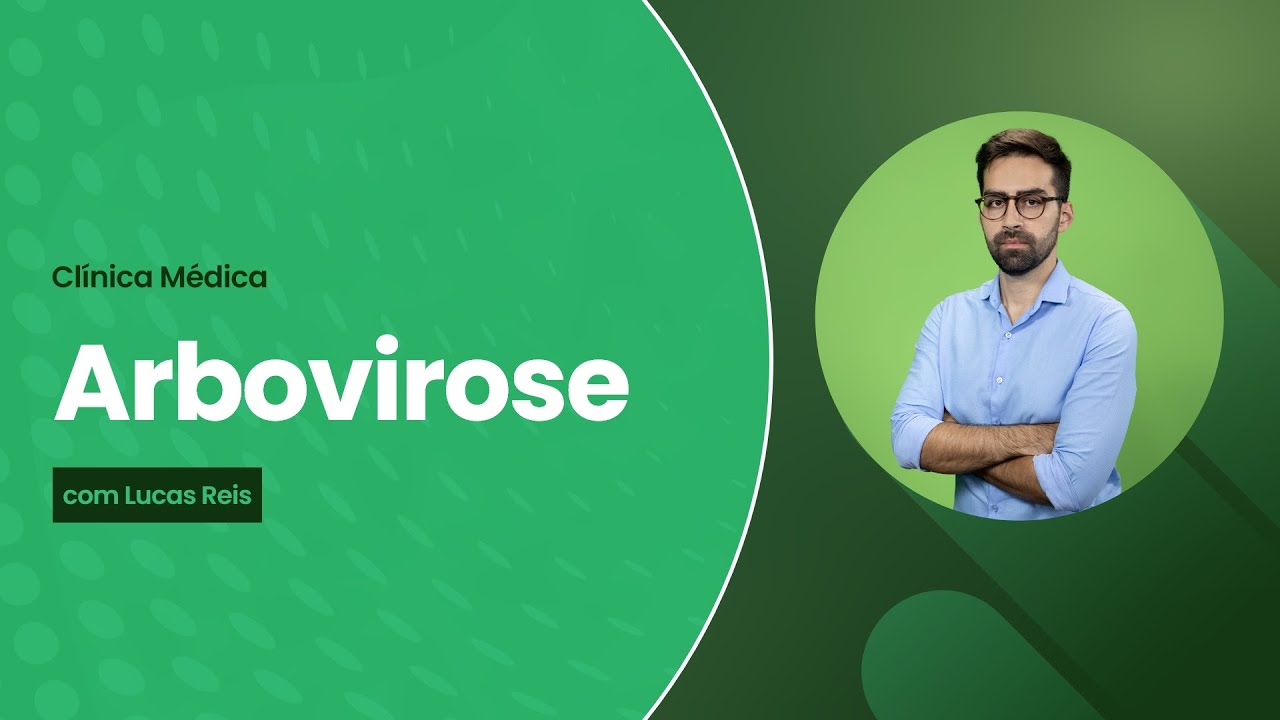 [Residência Médica] Clínica Médica- Arbovirose
