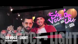 Só você   Dennis &amp; Mc G15 VERSÃO LIGHT   Dj Lucas Andre
