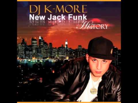 DJ K-MORE NEW JACK FUNK HISTORY - 01 INTRO "DO YOU LIKE MY GOLDEN STYLE"