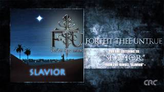 Forfeit Thee Untrue - Slavior (2013)