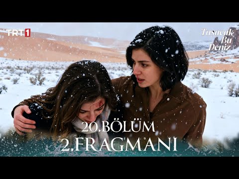Taşacak Bu Deniz 20. Bölüm 2. Fragmanı