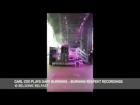 Carl cox plays Gary Burrows -  Burning (Respekt Recordings) @ Belsonic Belfast