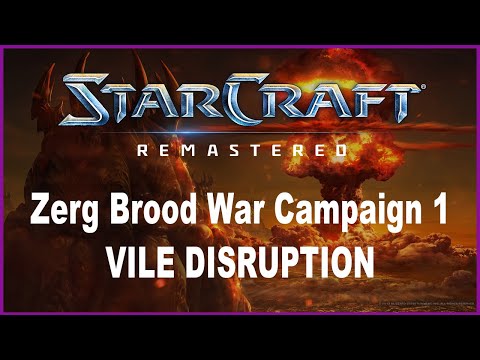 Let's Play StarCraft Brood War Remastered - Zerg Campaign Mission 1: Vile Disruption