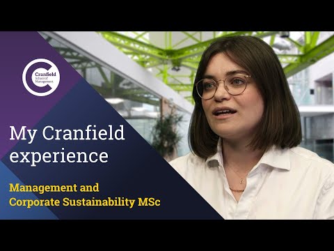 Management and Corporate Sustainability MSc - My Cranfield experience (Bethan Lloyd)