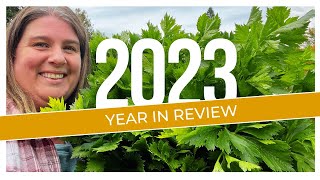Looking Back At 2023: Our Homesteading Year In Review