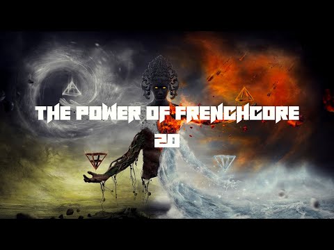 THE POWER OF FRENCHCORE VOL. 20 - April 2022