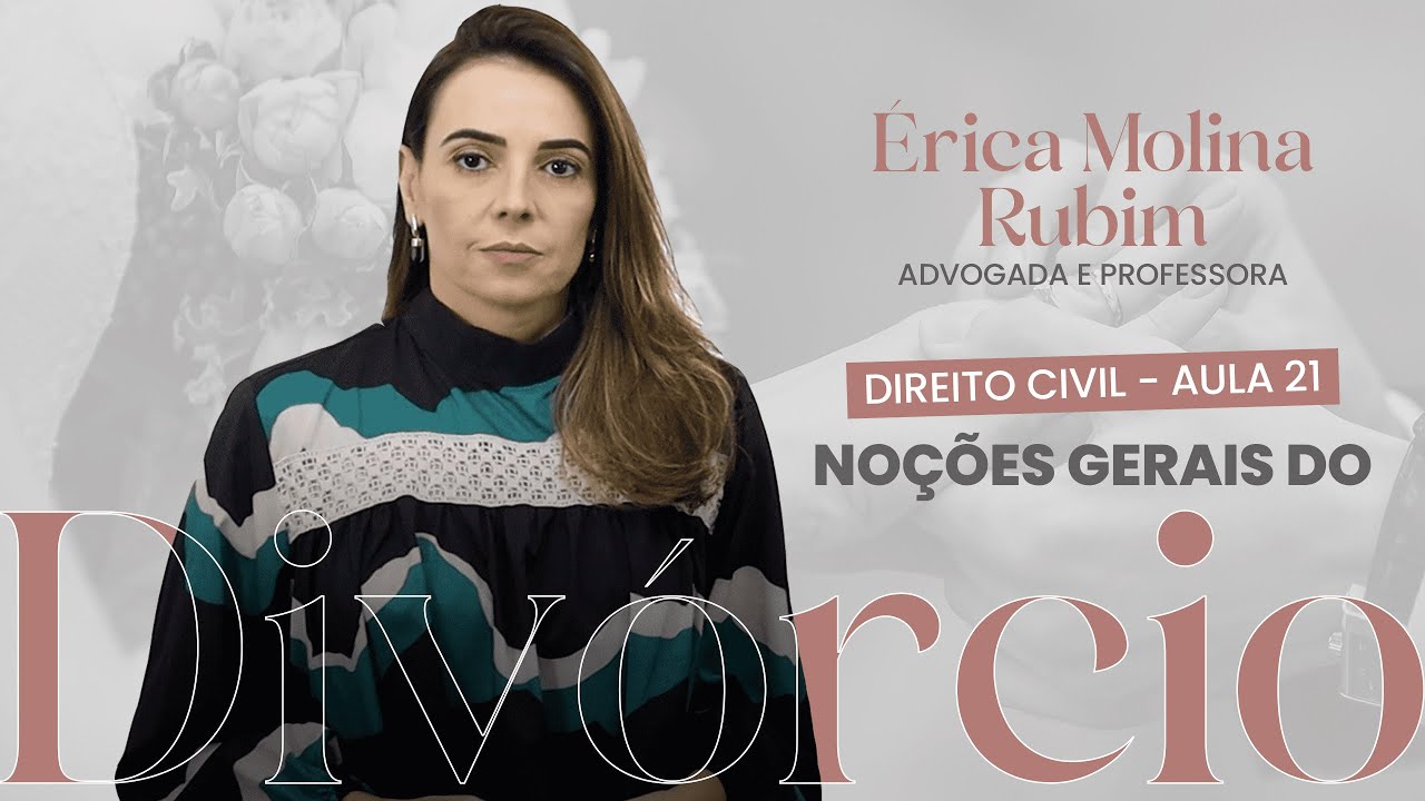 AULA 21 -  O DIVÓRCIO - NOÇÕES GERAIS