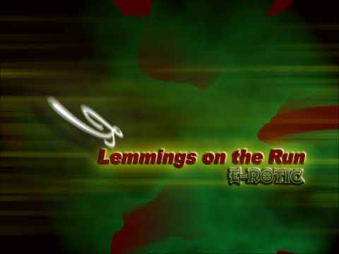 Lemmings On The Run By E-Rotic