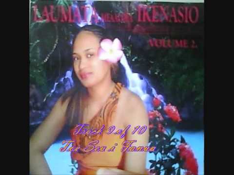 Laumata Meaalofa Ikenasio Vol 2 - Toe Seu i Fanua Lou Vaa