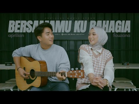 Aprilian - Bersamamu Ku Bahagia ft Fauzana ( Official Music Video )