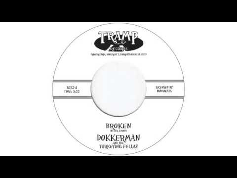 02 Dokkerman & the Turkeying Fellaz - Broken [Tramp Records]