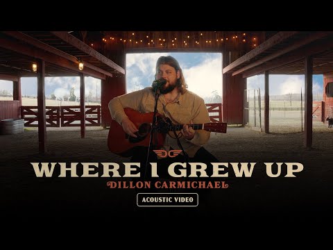 Where I Grew Up - Dillon Carmichael