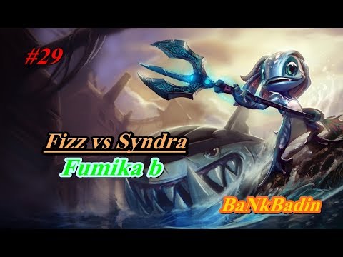29 Fizz vs Syndra   Mid lane   22 10 2017   YouTube