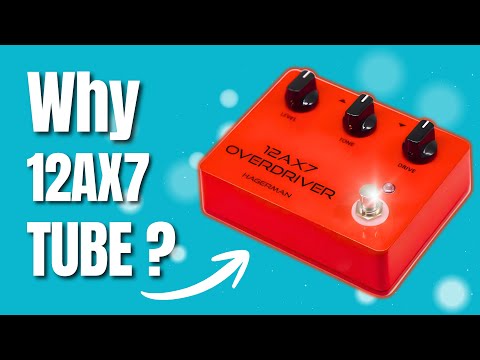 What’s With the 12AX7 Tube Pedal Craze - 5 Reasons They’re Popular