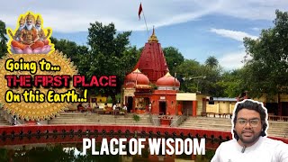 Going to the FIRST PLACE on this EARTH 🕉️| Created by BRAHMADEV 🪷 | Naimisaranya Tourist Places🛕