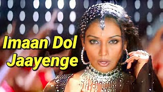 Imaan Dol Jaayenge - Jhankar - Full HD Video Song 